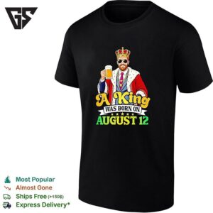 King August 12 Birthday Drinking Beer T-Shirt