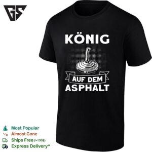 Konig Auf Dem Asphalt Stock Sport Eisstockschießen Ice Stock Sport Club T-Shirt