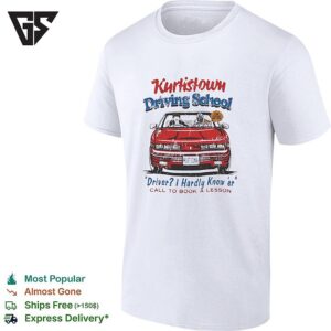 Kurtis Connor Kurtistown Driving School Driver I Hardly Know Er Call To Book A Lesson T-Shirt