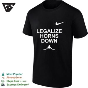 Legalize Horns Down Longhorn Rivalry Bold Text T-Shirt
