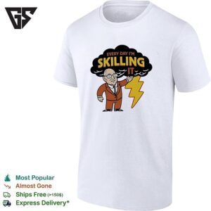 Man Every Day I’m Skilling It Thunder T-Shirt
