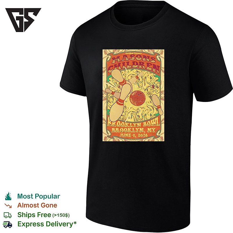 Mason’s Children Brooklyn Bowl New York On June 4 2026 Poster T-Shirt Mason’s Children Brooklyn Bowl New York On June 4 2026 Poster T-Shirt