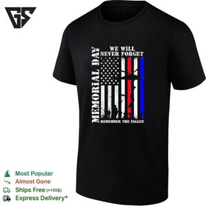 Memorial Day We Will Never Forget Remember The Fallen American Flag Soldier T-Shirt