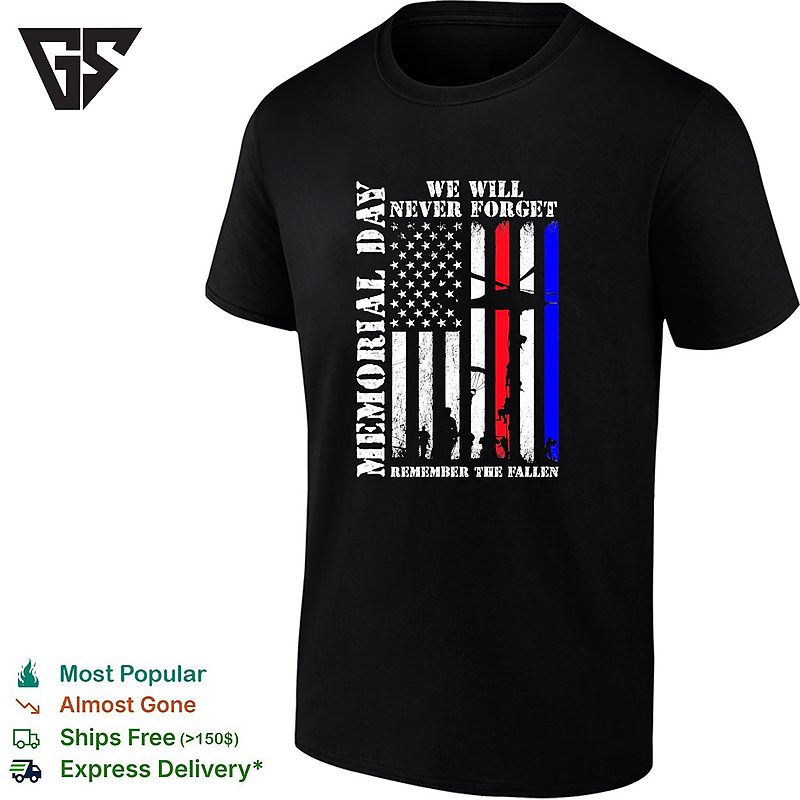 Memorial Day We Will Never Forget Remember The Fallen American Flag Soldier T-Shirt Memorial Day We Will Never Forget Remember The Fallen American Flag Soldier T-Shirt