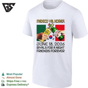 Mexico Vs Korea June 18 2026 Rivals For A Night Friends Forever T-Shirt