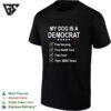 My Dog Is A Democrat T-Shirt