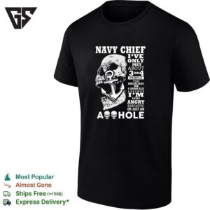 Navy Chief I Ve Only Met About 3 Or 4 People That Understand Me Angry T-Shirt