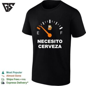 Necesito Cerveza I Need Mtn De T-Shirt
