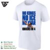 No Kings No Ice No War Knicks In 4 Finals 2026 T-Shirt