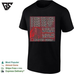 No More Data Centers Anti-Tech Protest Bold Statement T-Shirt