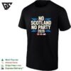 No Scotland No Party 2026 T-Shirt