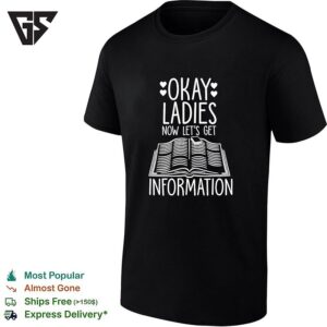 Okay Ladies Now Lets Make Legislation T-Shirt