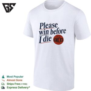 Old Jewish Men Please Win Before I Die New York Knicks T-Shirt