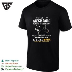 Once A Mechanic Always A Mechanic It’s Like Mafia Piston Tool Graphic T-Shirt