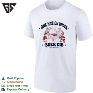 One Nation Under Beer Die Founding Fathers Patriotic Drinking Funny T-Shirt