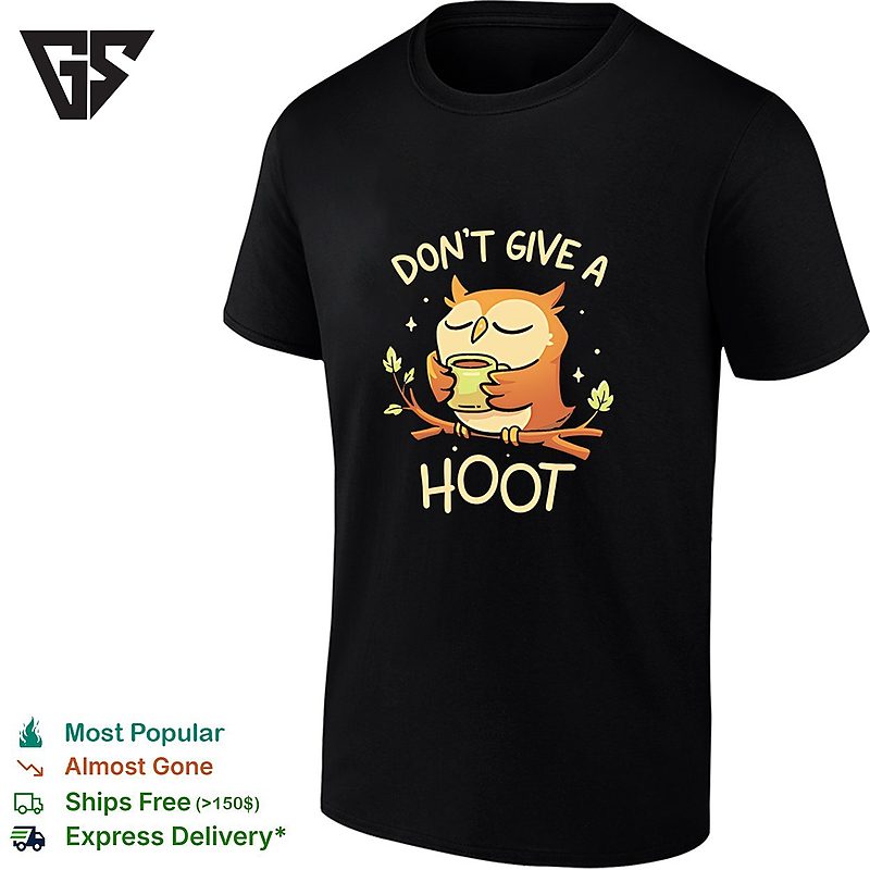 Owl With A Cup Of Coffee Don’t Give A Hoot T-Shirt Owl With A Cup Of Coffee Don’t Give A Hoot T-Shirt