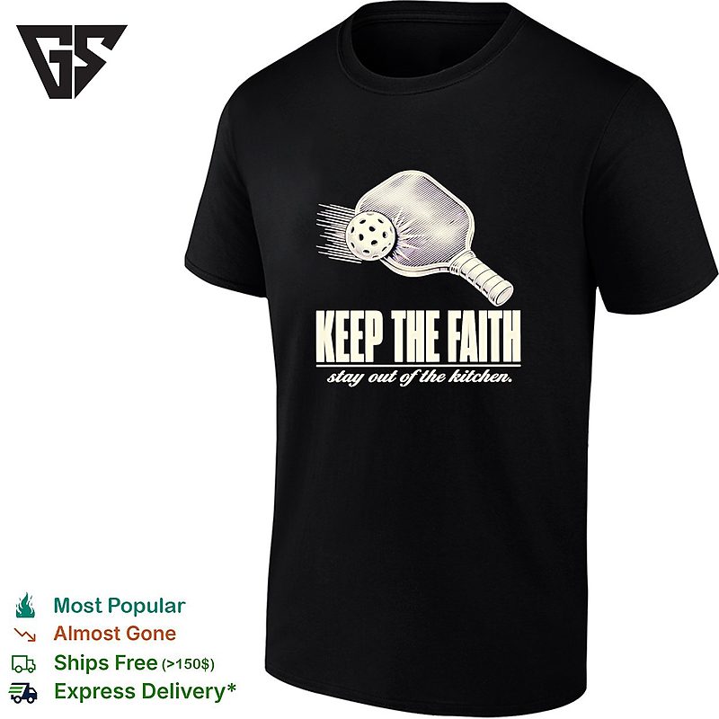 Pickleball Keep The Faith Stay Out Of The Kitchen Retro T-Shirt Pickleball Keep The Faith Stay Out Of The Kitchen Retro T-Shirt