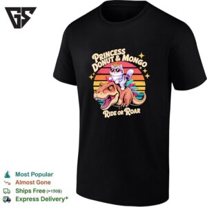 Princess Donut And Mongo Ride Or Roar Dinosaur Cat T-Shirt