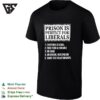 Prison Is Perfect For Liberals Satirical Numbered List Bold Lettering T-Shirt