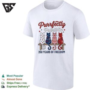 Purrfectly Patriotic Cats 250 Years Of Freedom Fourth Of July T-Shirt