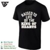 Raised To Life By The King Of Hearts Religious Christian Faith T-Shirt
