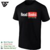 Read Books No Ads Just Reading T-Shirt