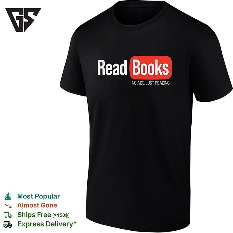 Read Books No Ads Just Reading T-Shirt Read Books No Ads Just Reading T-Shirt