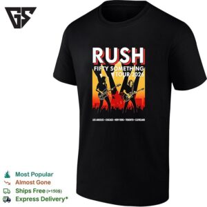 Rush Fifty Something Tour 2026 Los Angeles Chicago New York Toronto Cleveland T-Shirt