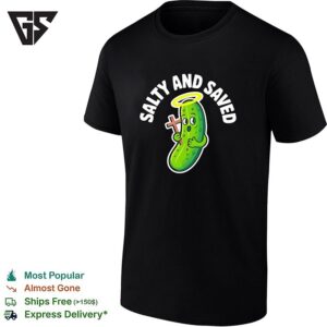Salty And Saved Pickle With Cross And Halo T-Shirt