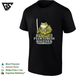 Samurai Frog Holding Katana Fuck Stress Have Sex T-Shirt