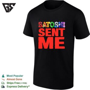Satoshi Sent Me Bitcoin Cryptocurrency Blockchain Web3 Decentralized Finance T-Shirt