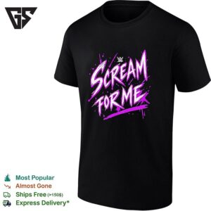 Scream For Me Wwe Wrestling Black Apparel Merchandise Fan Gear Exclusive T-Shirt