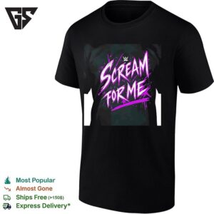 Scream For Me Wwe Wrestling Fan Gear Exclusive T-Shirt