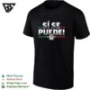 Si Se Puede Mexico Seleccion Nacional Flag Stripes T-Shirt