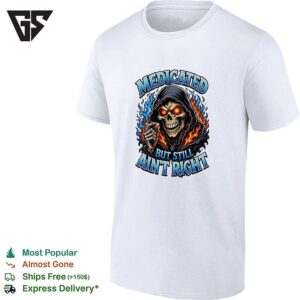 Skeleton Medicated Right But Still Ain’t Right Graphic T-Shirt