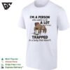 Sloth Sleeping I’m A Person Who Wants To Do A Lot Of Things Trapped In A Body That Doesn’t-Shirt