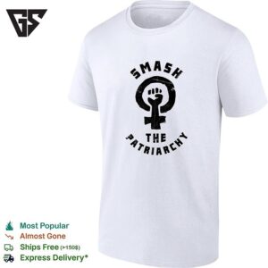Smash The Patriarchy Feminism Empowerment Equality Justice Activism T-Shirt