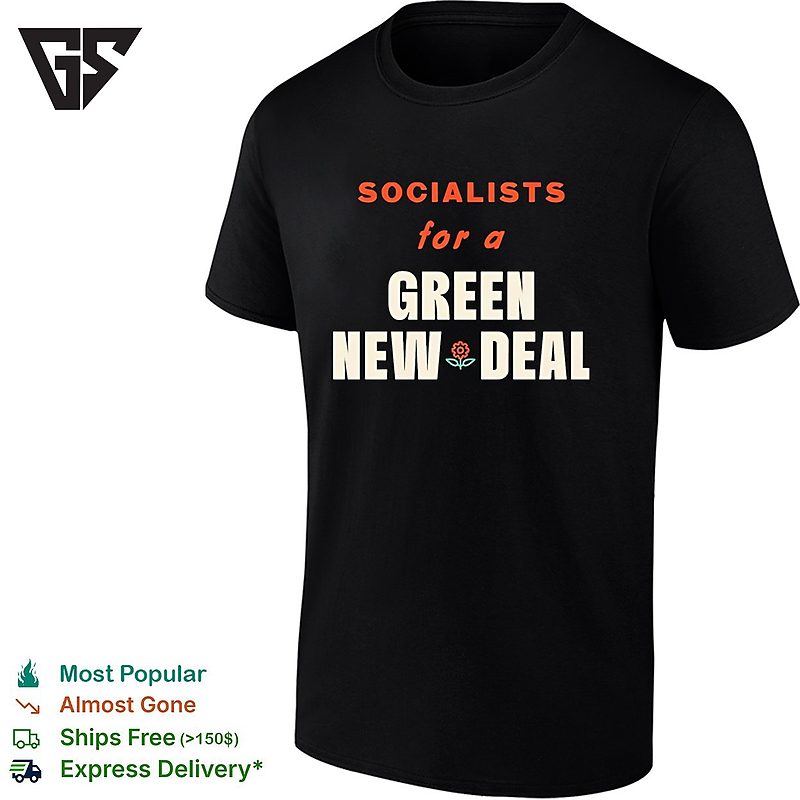 Socialists For A Green New Deal T-Shirt Socialists For A Green New Deal T-Shirt