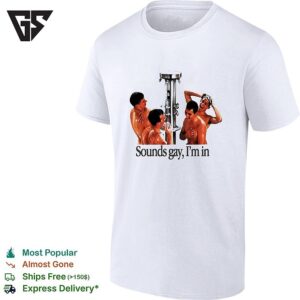 Sounds Gay I’m In Locker Room Shower Four Man Lgbt Funny T-Shirt