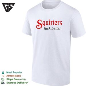 Squirters Fuck Better Red And Black Lettering Mustard Background Graphic T-Shirt