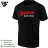 Squirters Fuck Better Red And White Bold Lettering Black Background Graphic T-Shirt