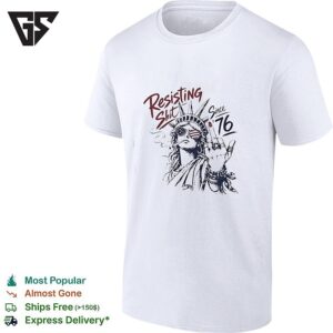 Statue Of Liberty Middle Fingher Resisting Shit Since 76 American Patriotism Rebel T-Shirt