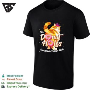 The Donut Holes Unofficial Fan Club Cat Princess Cute Humor T-Shirt