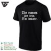 The Rumors Are True I’m Insane Gothic Lettering Funny T-Shirt