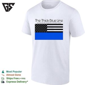 The Thick Blue Line Police American Flag Political Statement T-Shirt