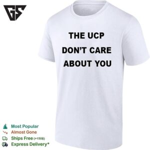 The Ucp Don’t Care About You Black Text T-Shirt