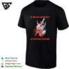 The World Is A Beautiful Place And I Am No Longer Afraid To Die Demon Dagger T-Shirt