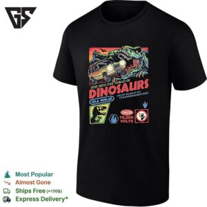 The World Of Dinosaurs Step Into The World Of Dinosaurs And Get Chased By The Tyrannosaurus Rex T-Shirt