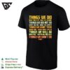 Things We Did Built This City Shot The Sheriff Things We Did Not Do Start The Fire T-Shirt