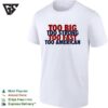 Too Big Too Strong Too Fast Too American Bold Stacked Text T-Shirt